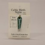 Celtic Birthstones – Beth / Birch (Dec 27 – Jan 23)